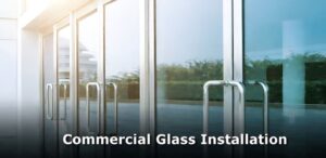 Commercial Glass Installation